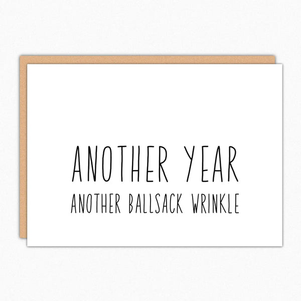 Another Year Another Ballsack Wrinkle Card