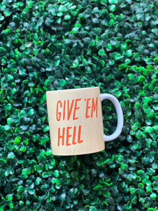 Give Em Hell Mug