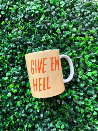 Give Em Hell Mug