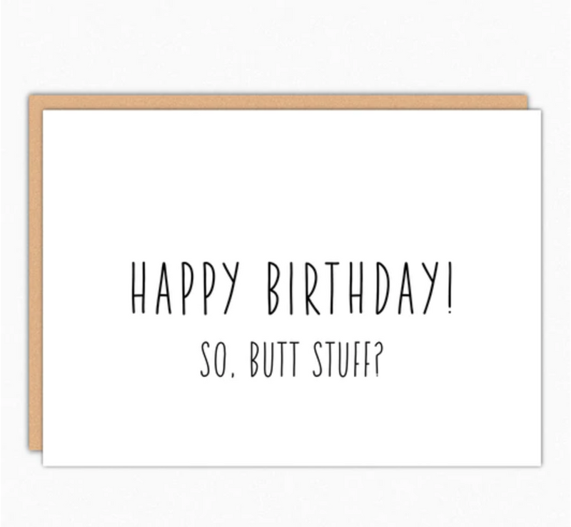 Butt Stuff Happy Birthday Card