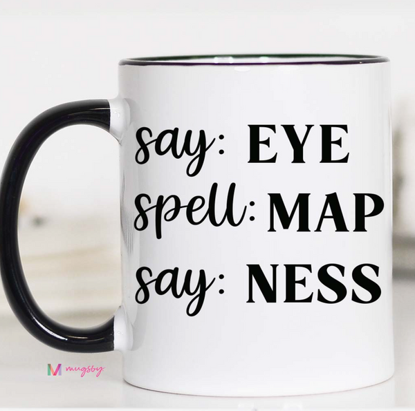 Say Eye Coffee Mug