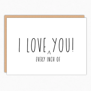 I Love Every Inch of You Card