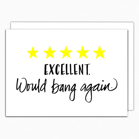 Excellent Would Bang Again Card